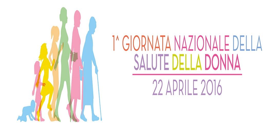 2^ Giornata nazionale della salute della donna: 22 aprile 2017