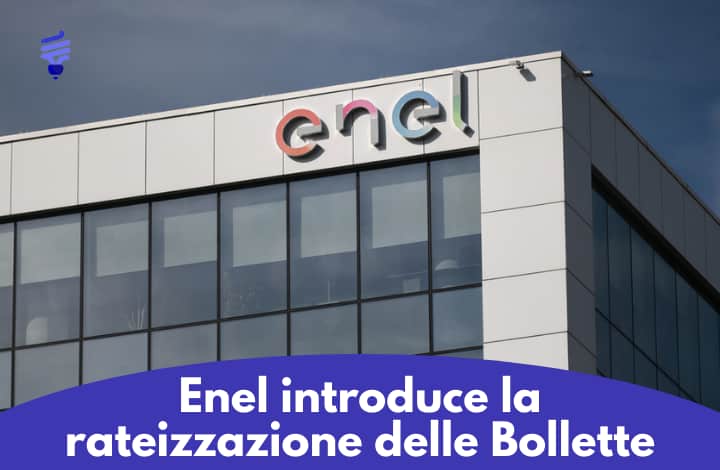 Effetto Ucraina, Enel introduce la rateizzazione delle bollette